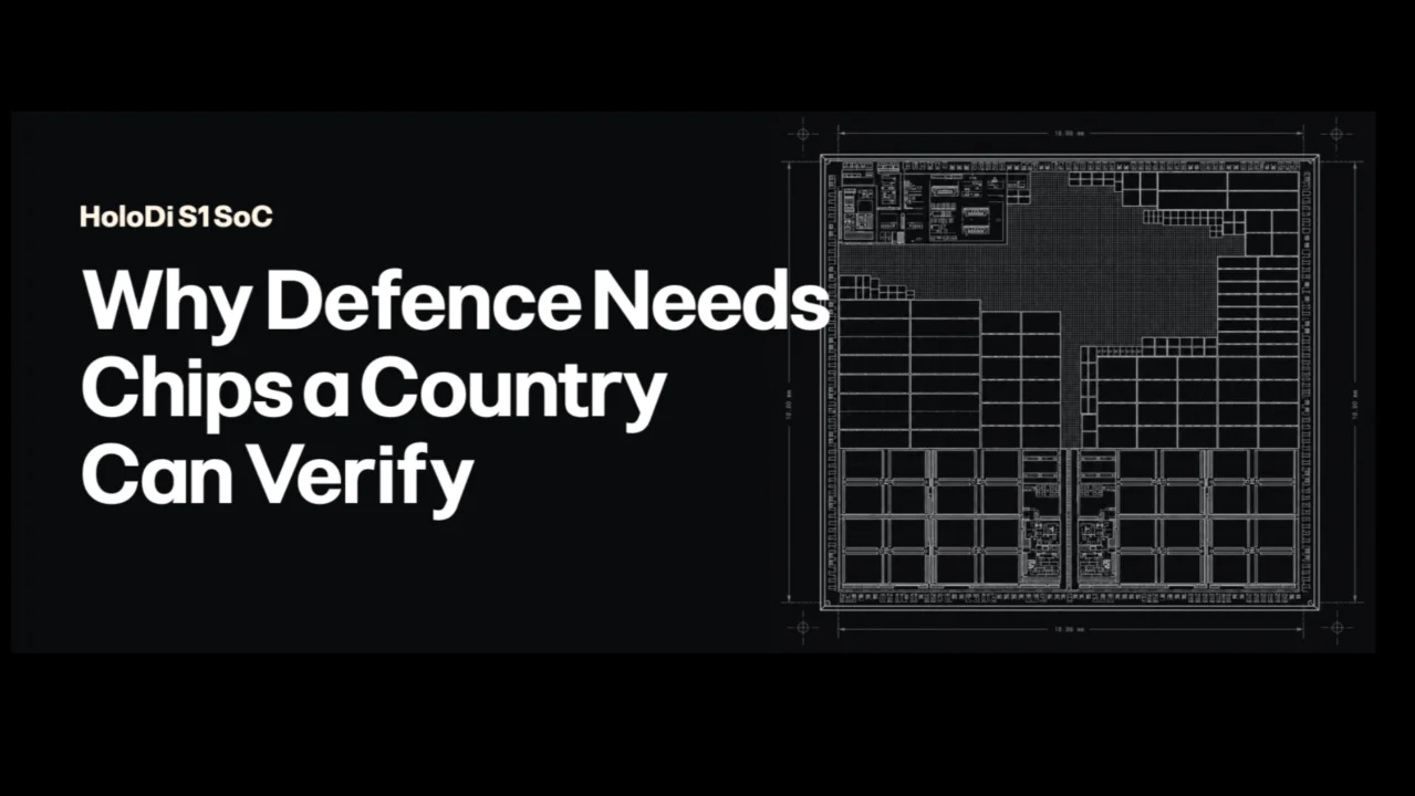 HoloDi S1 SoC: Why Defence Needs Chips a Country Can Verify, beside the S1 die layout